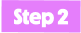step 2